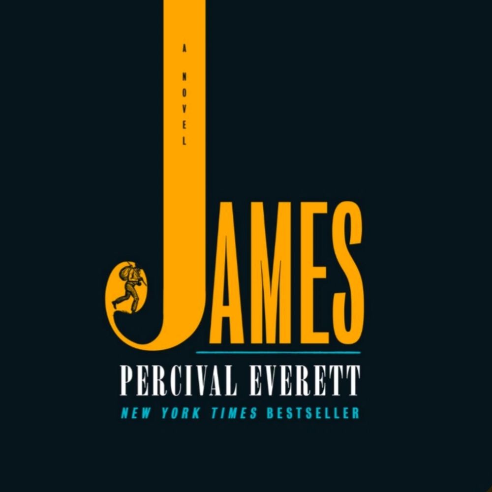 Black book cover with James written in yellow-orange and the author's name, Percival Everett, in white.  New York Times Bestseller in blue. 