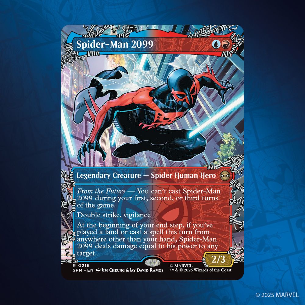 This image depicts the Borderless Web-slinger variant of Spider-Man 2099. Mana Cost: A Red & A Blue. Legendary Creature - Spider Human Hero. Mythic Rarity.

This card art depicts a Spider Hero with clawed gloves with spikes along his forearms, web capelet waving in the wind as he leaps in the air between buildings. The Card Name and Rules Text are held up by webs.

Rule text: "From the Future" - You can't cast Spider-Man 2099 during your first, second or third turns during the game.
At the beginning of your end step, if you've played a land or cast a spell this turn from anywhere other than your hand, Spider-Man 2099 deals damage equal to his power to any target. Power 2/Toughness 3.

