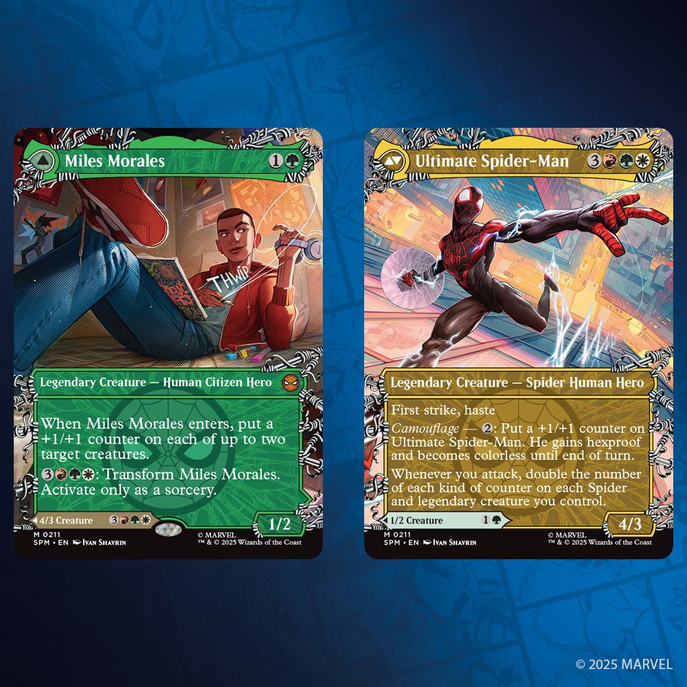 This image depicts the Borderless Web-slinger card variant of Miles Morales/Ultimate Spider-Man.

On the left, Miles Morales, the card front. Mana Cost: One Mana, A Green Mana. Legendary Creature - Human Citizen Hero. Mythic Rarity.

This card art depicts a young dark skinned Afro Latino man lying in bed in his room with a sketch book propped up on his legs. He shoots a web to and has caught his headphones. On the walls are various graphic art posters. The Card Name and Rules text are held up by webs.

Rules text: When Miles Morales enters, put a +1/+1 counter on each of up to two target creatures.
Three Mana, A Red, A Green, A White: Transform Miles Morales. Activate Only as a sorcery. Power One/Toughness Two.

On the right, Ultimate Spider-Man, the flip side. Mana Cost: Three Mana, A Red, A Green, A White. Legendary Creature - Spider Human Hero.

This card art depicts Ultimate Spider-Man running up the side of a glass building, leaving currents of electricity in his wake. He shoots a web off screen and in the background, we see the buildings and streets of the intersection he is above. The Card Name and Rules Text are held up by webs.

Rules Text: First Strike, Haste.
"Camouflage" Two Mana: Put a +1/+1 counter on Ultimate Spider-Man. He gains hexproof and becomes colorless until end of turn.
Whenever you attack, double the number of each kind of counter on each Spider and legendary creature you control. Power Four/Toughness Three.