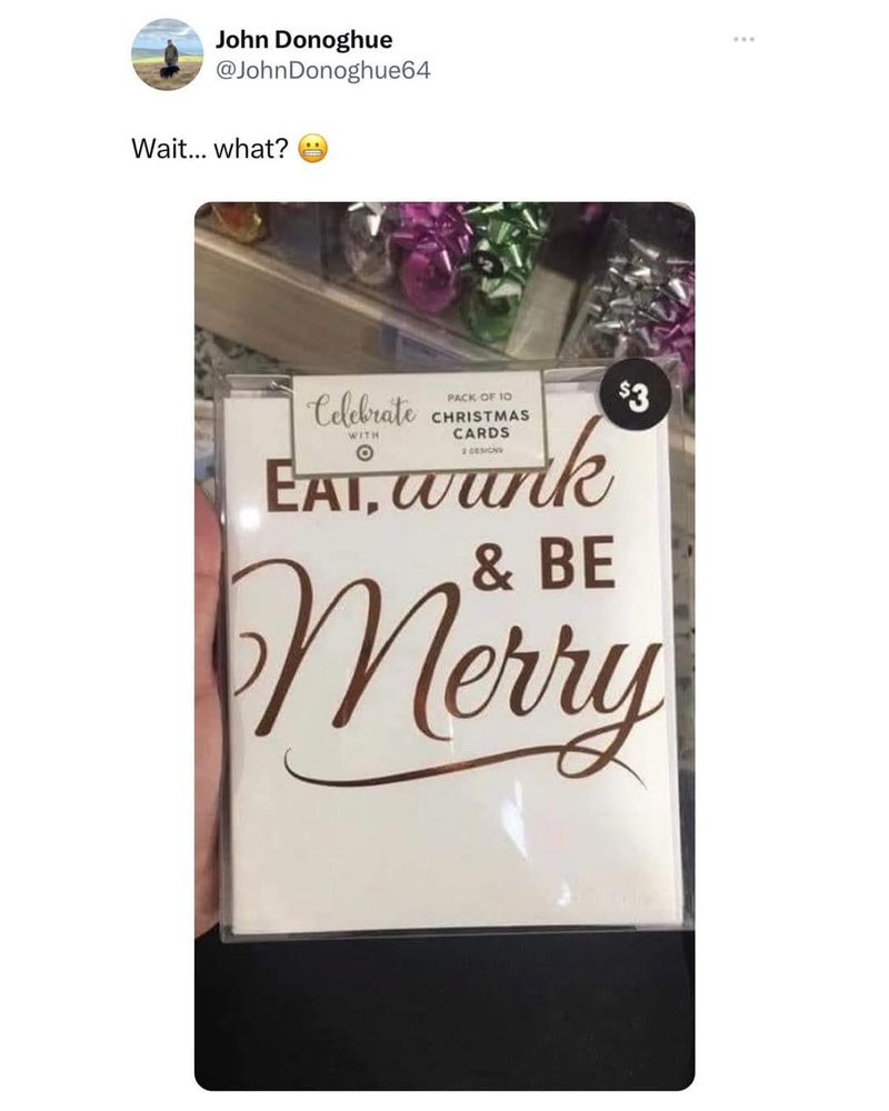 Card with the message "Eat, drink & be merry" cut off by price tag so it appears to read "Eat, wank & be merry"