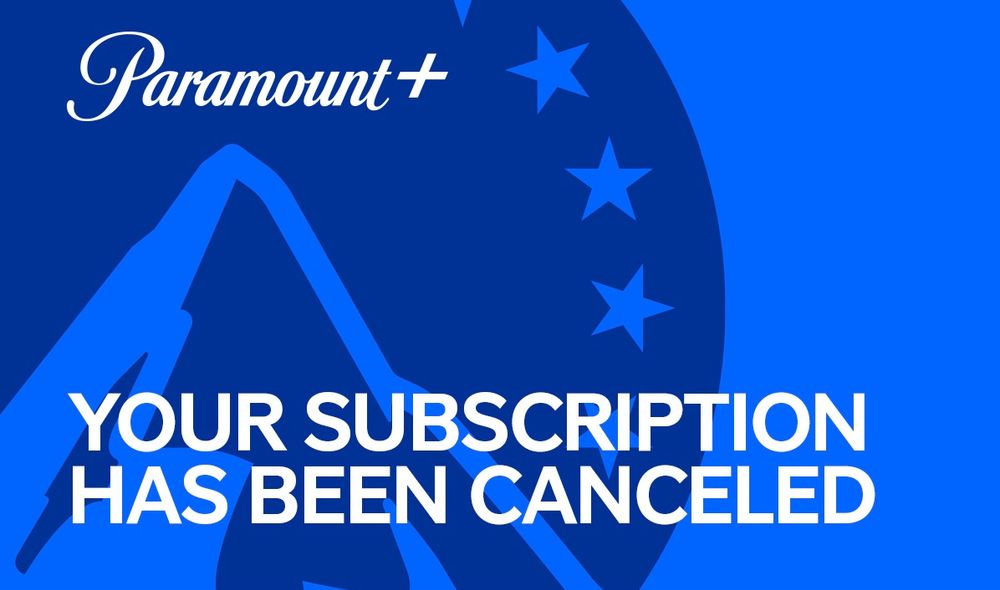A confirmation from Paramount Plus that my subscription has been cancelled.