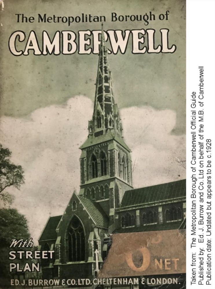 The cover features a black and white photo of St Giles, the Camberwell parish church.  The title on the cover of the guide is: The Metropolitan Borough of CAMBERWELL

Taken from: The Metropolitan Borough of Camberwell Official Guide
Published by: Ed. J. Burrow and Co. Ltd on behalf of the M.B. of Camberwell
Publication date: Undated but appears to be c.1928
