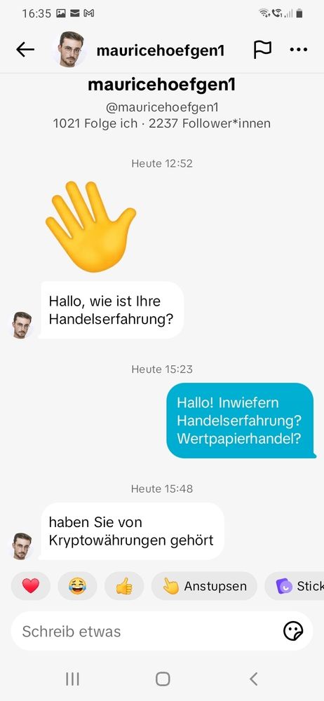 Ein Fakeaccount, der sich mauricehoefgen1 nennt, fragt mich in meinen Tiktoknachrichten nach meinen Erfahrungen im Kryptowährungshandel