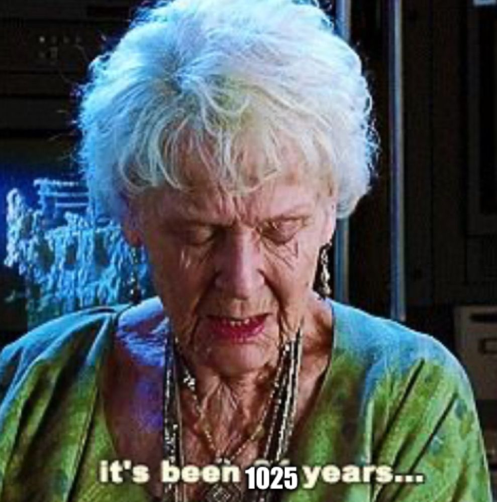 Meme of the old lady from the movie Titanic with the caption “it’s Ben 1025 years”