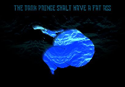The Dark Prince Shalt Have A Fat Ass