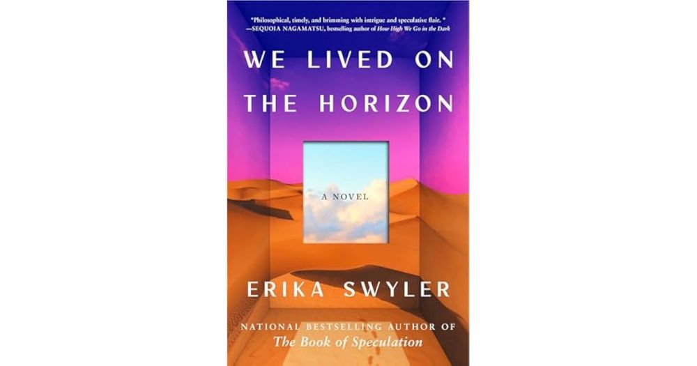 Book giveaway for We Lived on the Horizon by Erika Swyler Oct 09-Oct 24, 2024