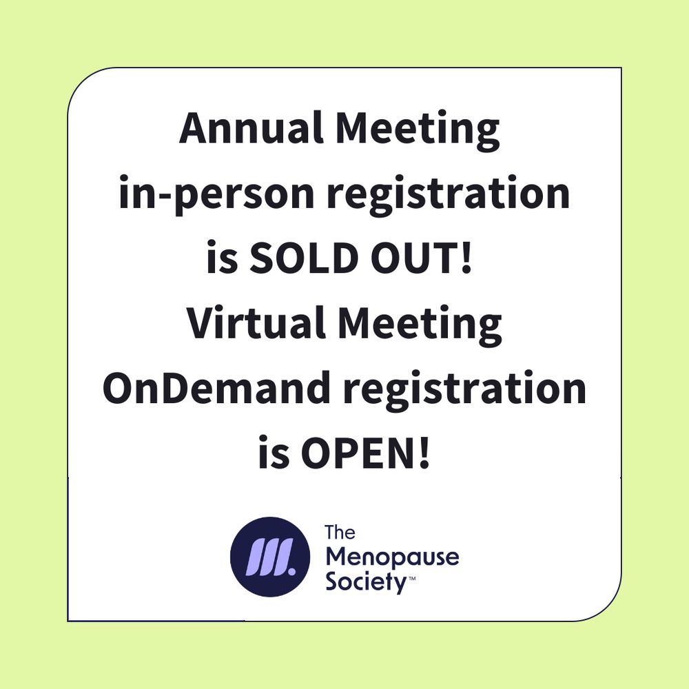 Graphic with text reading "annual meeting in person registration is sold out! virtual meeting OnDemand registration is open!" and The Menopause Society logo.