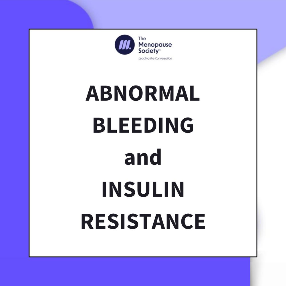 The Menopause Society logo and "leading the conversation" tagline with text reading "abnormal bleeding and insulin resistance."