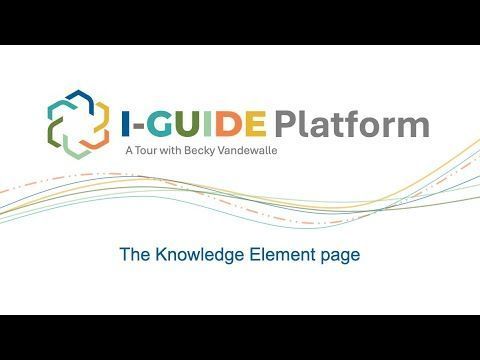 The Knowledge Element Page: I-GUIDE Platform Tour