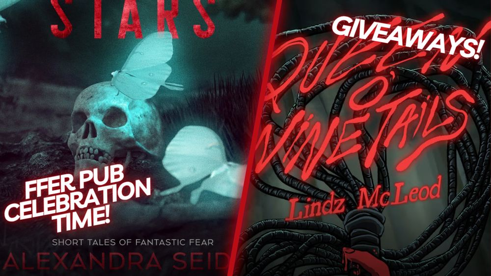 Parts of the covers of A Terror of Stars (a skull of glowy butterflies!) and Queen O'Nine Tails (a red hand brandishing a cat o'nine tails!) with highly effective marketing text that says GIVEAWAYS! FFer PUB CELEBRATION TIME!