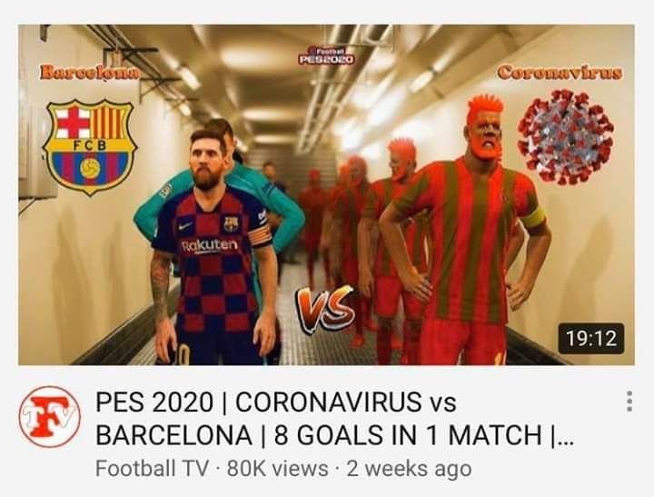 print de miniatura do youtube. imagem: foto do PES 2020 com jogadores de futebol enfileirados lado a lado, de um lado jogadores do barcelona com camisa quadriculada vermelho e azul e do outro jogadores do coronavirus de camisa listrada vermelha e verde. texto: PES 2020 | CORONAVIRUS vs BARCELONA | 8 GOALS IN 1 MATCH |...
