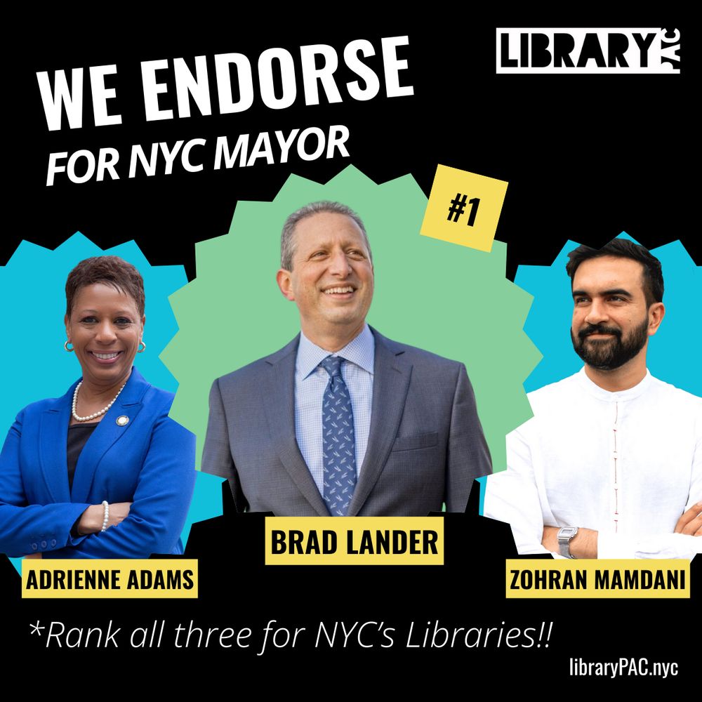 An announcement graphic for librarypac’s mayoral candidate endorsements. Includes images of Adrienne Adams, Brad Lander with a number 1, and Zohran Mamdani. 