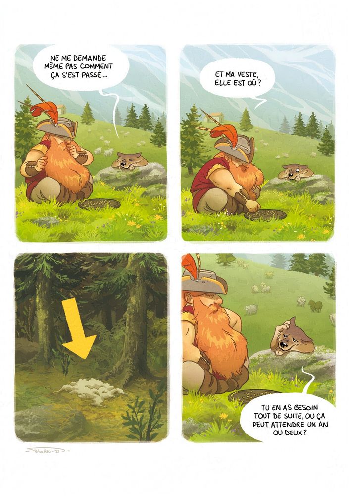 BD. Le loup est avec l'ogre, il a l'air complètement déprimé, et dit : "Ne me demande même pas comment ça s'est passé..." L'ogre : "Et ma veste, elle est où ?"
Case montrant la forêt où habitent les parents du loup, avec une grosse flèche jaune montrant la veste en peau de mouton sur le sol.
Le loup à l'ogre : "Tu en as besoin tout de suite, ou ça peut attendre un an ou deux ?"