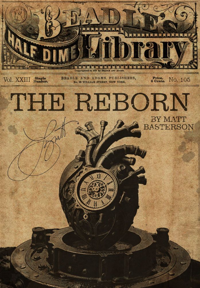 Portada de una DIme Novel del Oeste con el título The Reborn by Matt Basterson y un corazón steampunk con un enorme reloj en el centro.