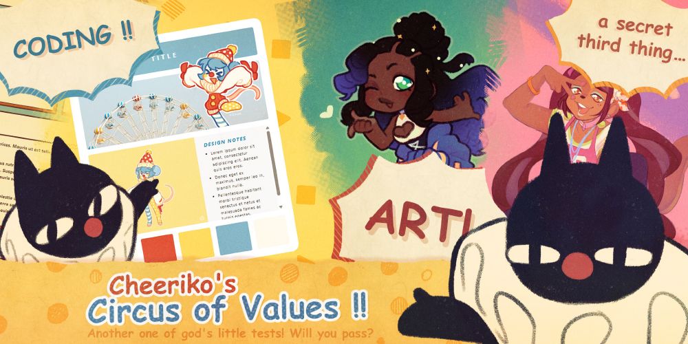 A advertisement that includes various images of website layouts and art. Three bubbles mention the following: Coding, Art, and a secret third thing... . At the bottom, the advertisement specifies: Cheeriko's Circus of Values !! Another one of god's little tests! Will you pass?