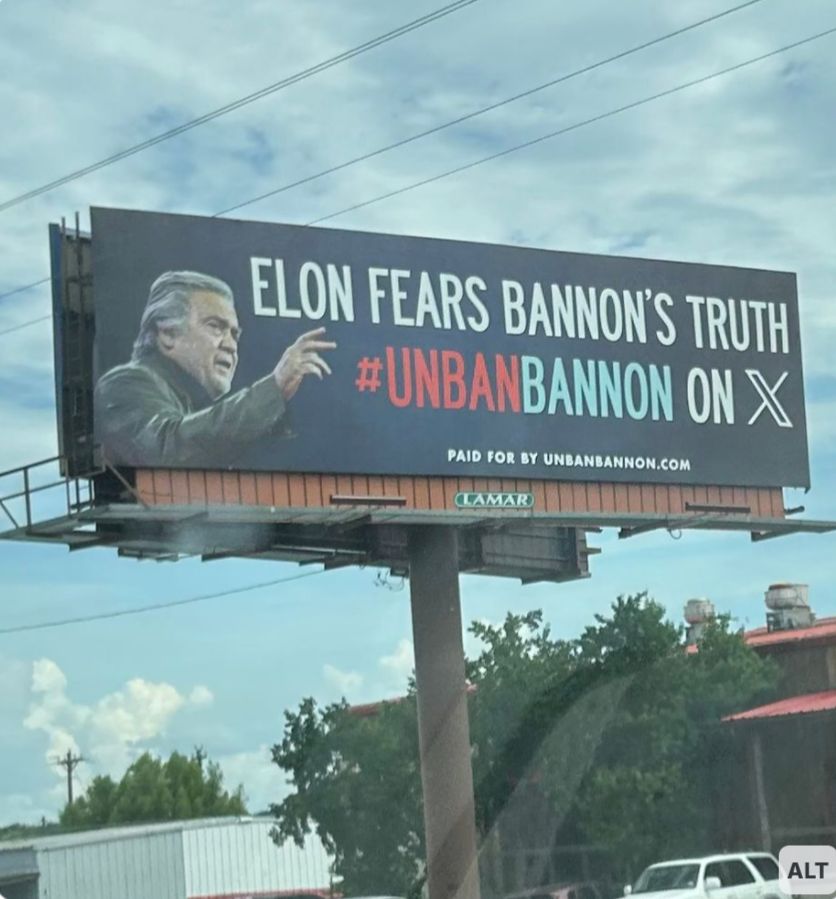 Billboard on a highway in Texas. Photo of Steve Bannon with text. Elon fears bannon's truth. Unban Bannon on X.
