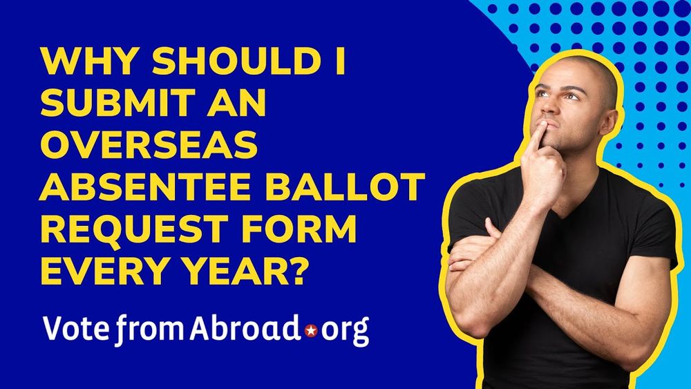 Why Should I Submit an Overseas Absentee Ballot Request Form Every Year? - YouTube