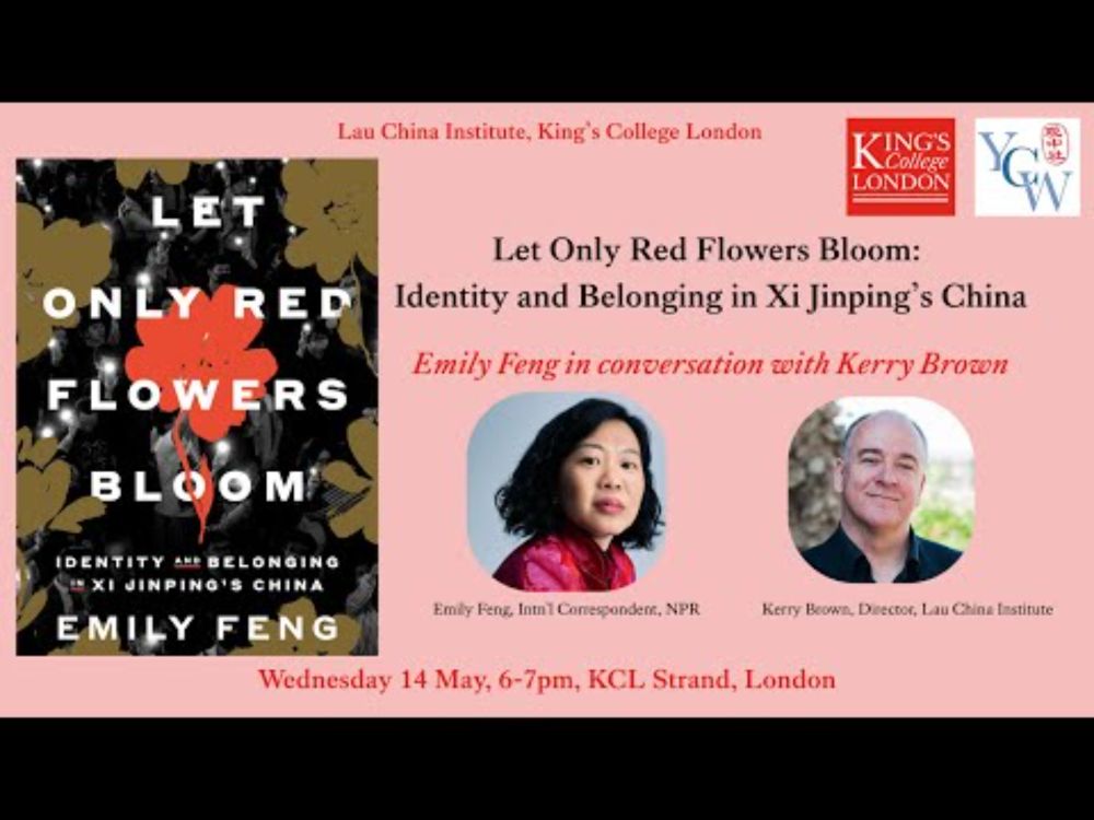 Book talk - Let Only Red Flowers Bloom: Identity and Belonging in Xi Jinping's China by Emily Feng