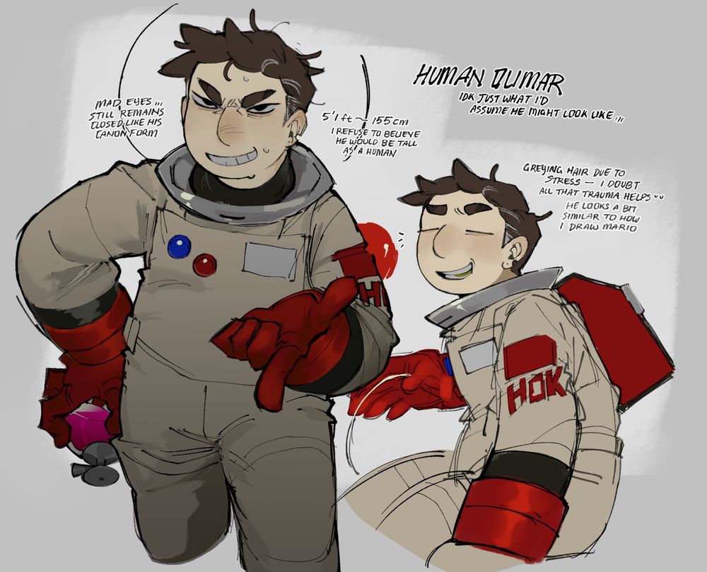Text: human olimar, I don’t know just what I’d assume he might look like…
mad eyes… still remains closed like his canon form. 5’1 ~ 155 cm I refuse to believe he would be tall as a human. Greying hair due to stress - I doubt all that trauma helps. He looks a bit similar to how I draw mario.

I’m not THAT happy with it but as I slowly draw him more and more, I might mold him into something more “Olimar” ahaha. I’ve seen many human Olimars and I wanted to try too !! He’s supposed to be 39-42 bc that’s always around the age I draw him. Can’t get away with much unlike their alien selves sadly ahhh…