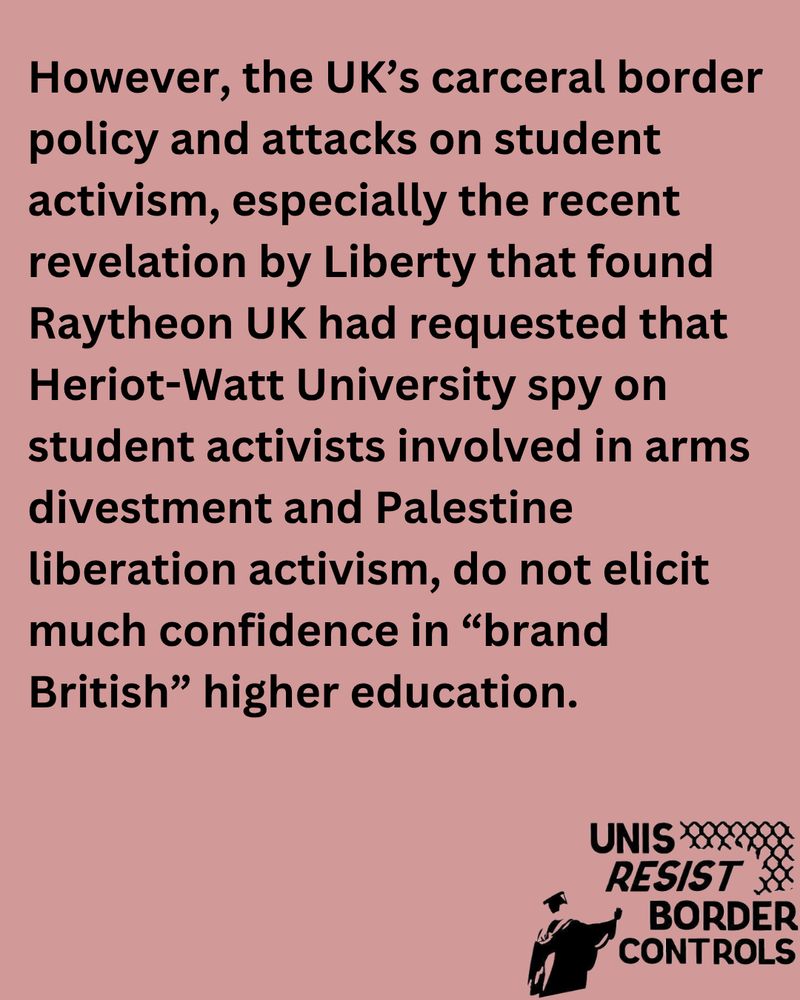 The image features a block of text on a muted pink background. The text is in bold black font, expressing concerns about the UK's border policies and their impact on student activism. In the lower right corner, there is a logo with a stylized graduation cap-wearing figure holding a diploma, adjacent to the words "UNIS RESIST BORDER CONTROLS."
