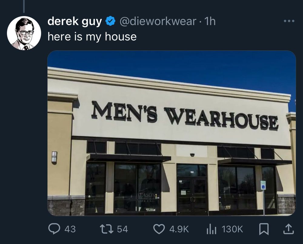 Screenshot of Derek Guy @DieWorkWear post on X. Here is my house with photo of men’s Wearhouse building 