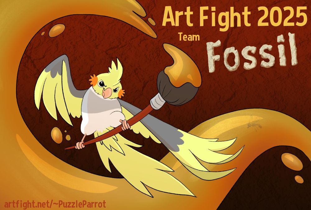 A drawing of a cockatiel wielding a paintbrush like a sword, which trails a fanciful swoop of paint colored to look like amber (complete with a fossilized bug for those who look closely). The text reads: Art Fight 2025 Team Fossil and artfight.net/~PuzzleParrot