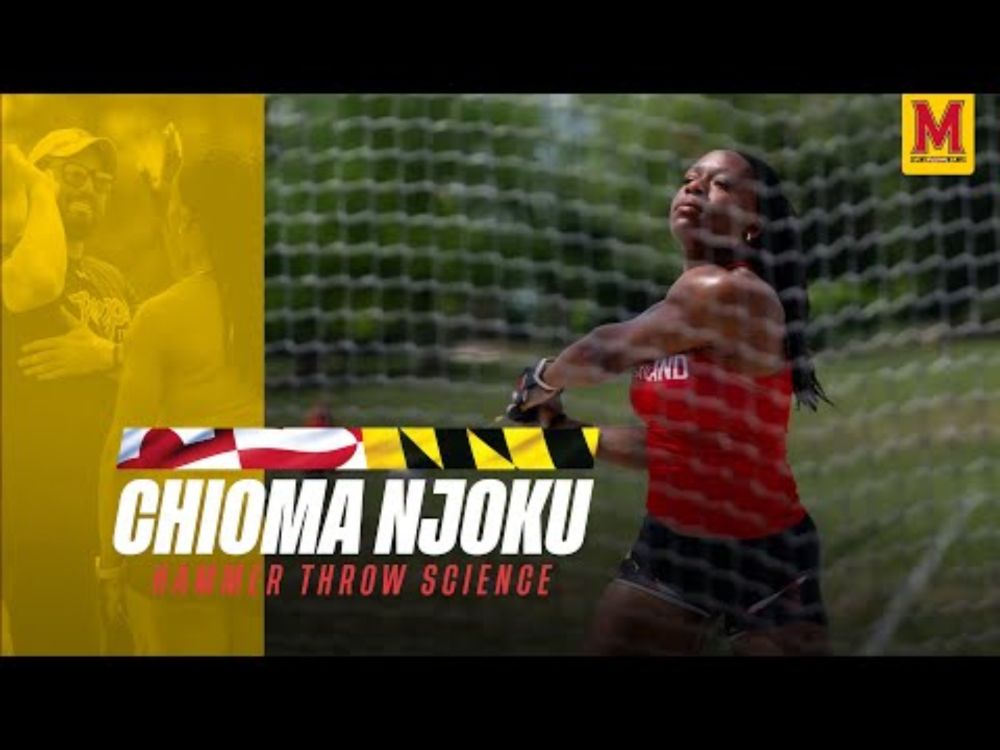 Maryland Track & Field | Chioma Njoku | Hammer Throw Science
