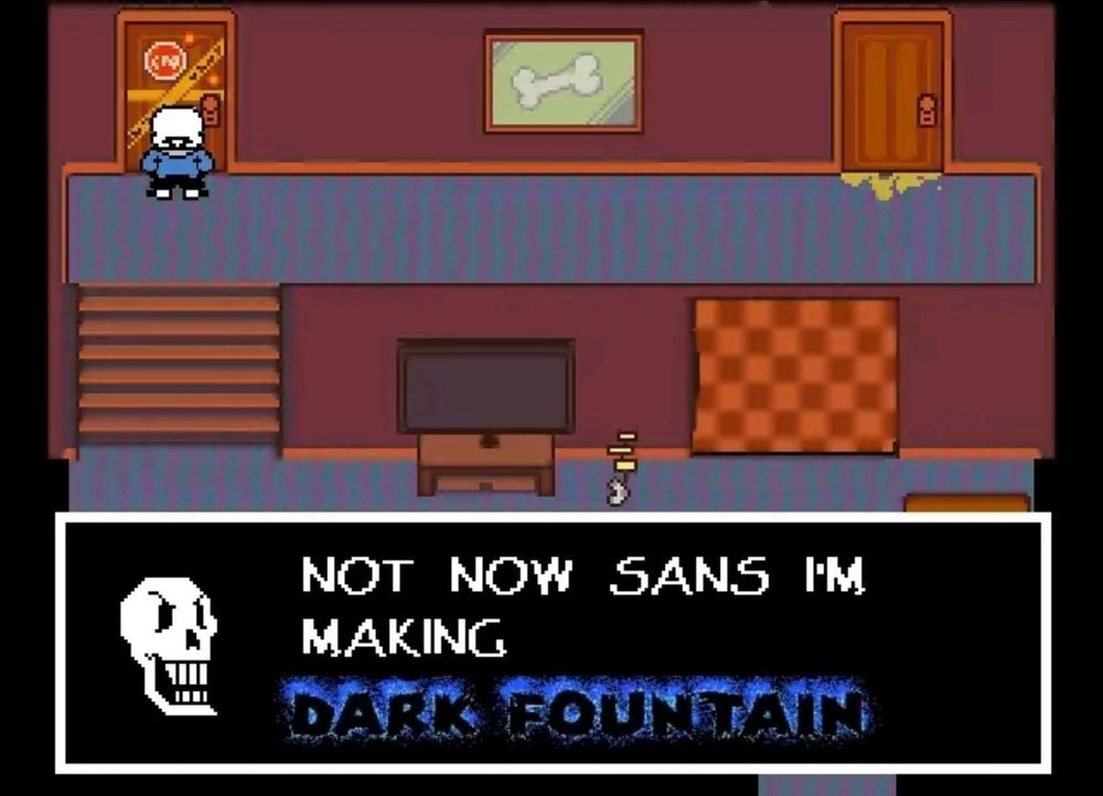 not now sans i'm making dark fountain