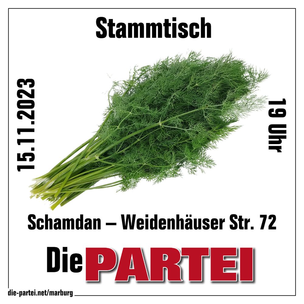 SharePic mit schwarzem Rahmen, Logo der Partei Die PARTEI, weißer Hintergrund. Abgebildet ist ein frischer Bund Dill. Beschriftung: Stammtisch, 15.11.2023, 19 Uhr, Schamdan - Weidenhäuser Str.72