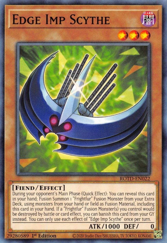 Edge Imp Scythe DARK / Fiend / Effect • Level 3 • ATK: 1000 / DEF: 0 During your opponent's Main Phase (Quick Effect): You can reveal this card in your hand; Fusion Summon 1 