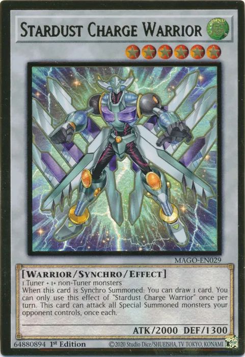Stardust Charge Warrior

WIND / Warrior / Synchro / Effect • Level 6 • ATK: 2000 / DEF: 1300

1 Tuner + 1+ non-Tuner monsters
When this card is Synchro Summoned: You can draw 1 card. You can only use this effect of "Stardust Charge Warrior" once per turn. This card can attack all Special Summoned monsters your opponent controls, once each.