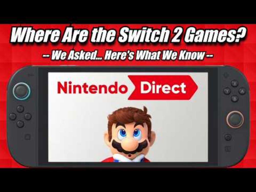 Nintendo Switch 2: Where Are The Games & When Will They be Revealed -- Here's What We Know (ft. MVG)