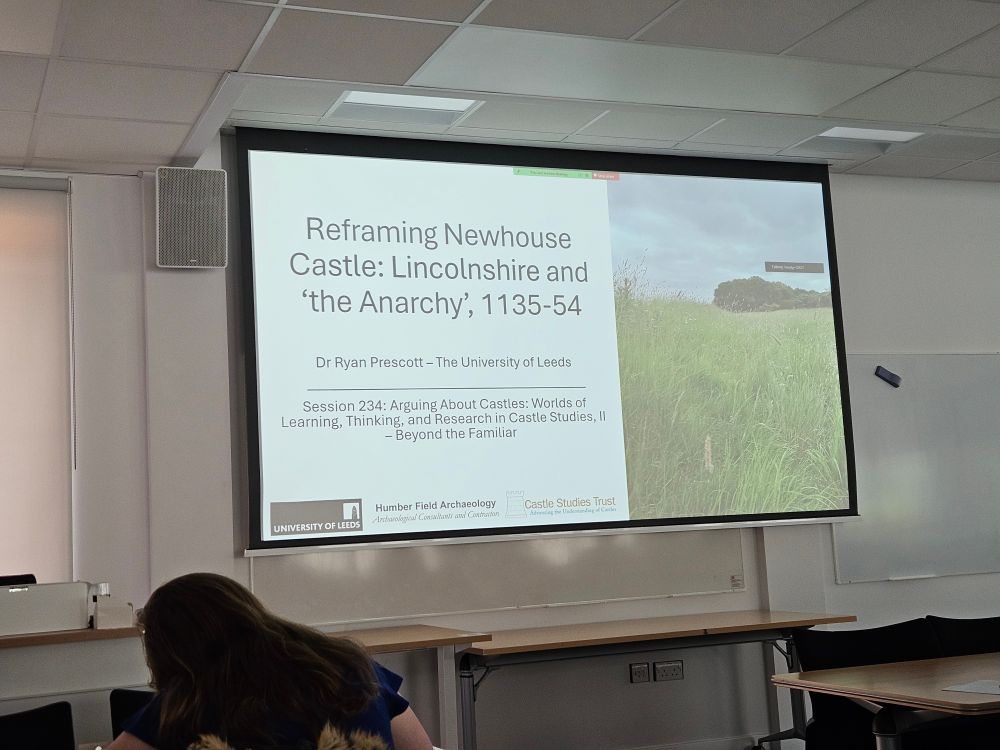 Title slide for 'Reframing Newhouse Castle: Lincolnshire and the "Anarchy", 1135-54' for the talk by Ryan Prescot. 