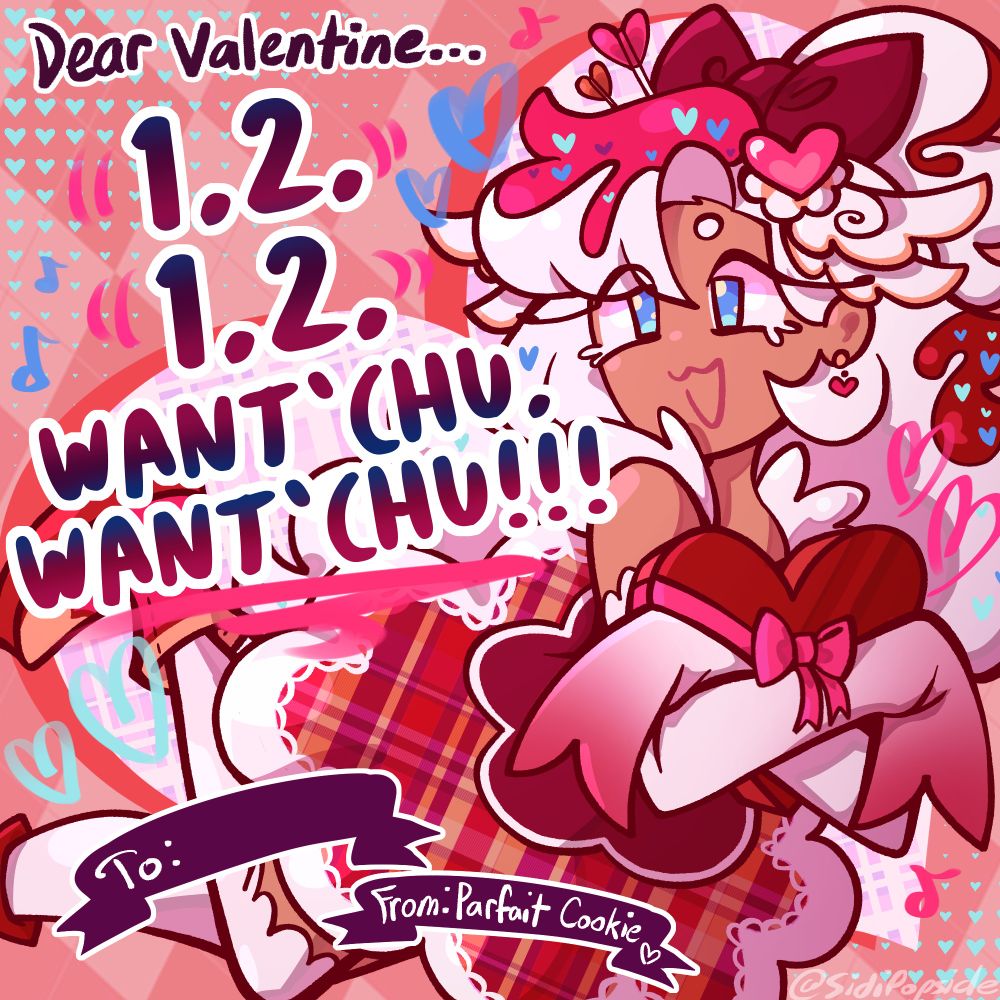 A valentines day card featuring Parfait Cookie in a pink and red outfit, styled with bows and hearts. Shes wearing a plaid skirt and holding a box of chocolates and is very happy. The text says "1, 2, 1, 2, want chu, want chu!!! 