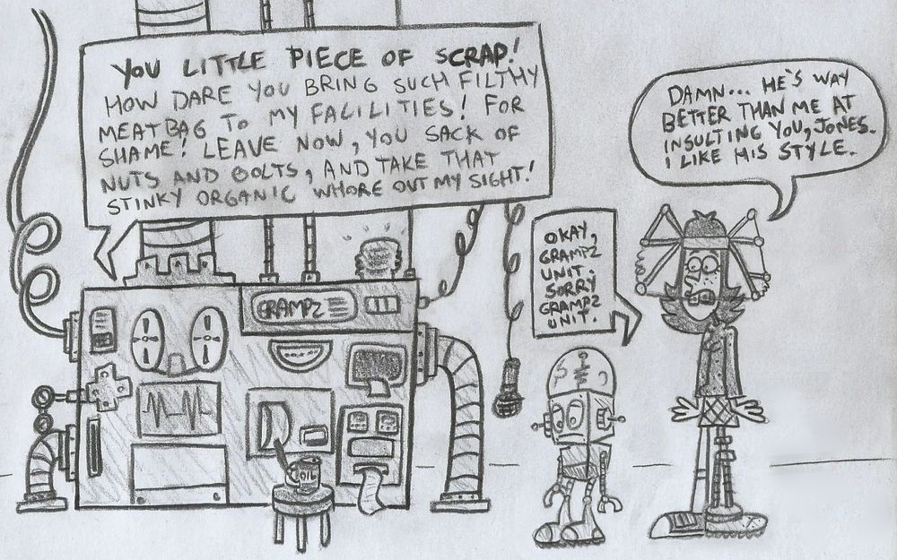 Grampz Unit insulting his grandson Robot Jones for dating a human and bringing her his home. Jones is sorry about the situation, but Shannon is genuinely amused about all this. 