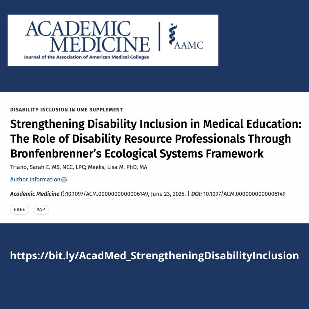 Screenshot of a journal article from Academic Medicine, titled “Strengthening Disability Inclusion in Medical Education: The Role of Disability Resource Professionals Through Bronfenbrenner’s Ecological Systems Framework” by Sarah E. Triano, MS, NCC, LPC, and Lisa M. Meeks, PhD, MA. Published June 23, 2025, with DOI: 10.1097/ACM.0000000000006149. The article appears in the Disability Inclusion in UME Supplement. A shortened URL is displayed at the bottom: https://bit.ly/AcadMed_StrengtheningDisabilityInclusion. The logos of Academic Medicine and AAMC are shown at the top.
