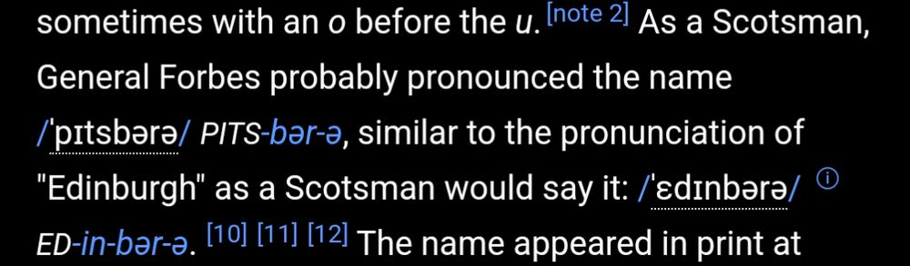 Screenshot from the Wikipedia article "Name of Pittsburgh", describing how John Forbes (a Scotsman) may have pronounced Pittsburgh similar to Edinburgh.