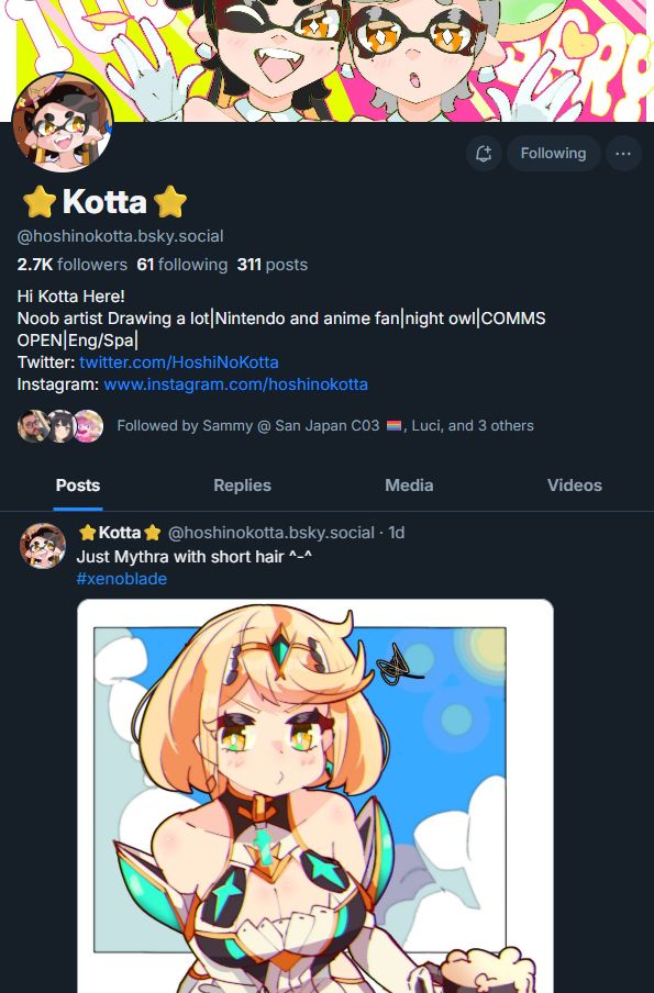 Bluesky profile of Kotta showing their bio, including links to other social media platforms and that they accept commissions at this moment.

Below is a post showing art of Mythra from Xenoblade Chronicles 2 captioned "Just Mythra with short hair ^-^"