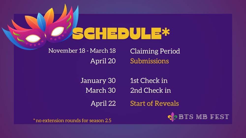 Graphic with violet background and a colorful mask tilted to the left at the upper left corner. Text includes "Schedule" and the rest of the details about the fest. A yellow text at the lower left reads "*no extension rounds for season 2.5". "BTS MB Fest" at the lower right corner.