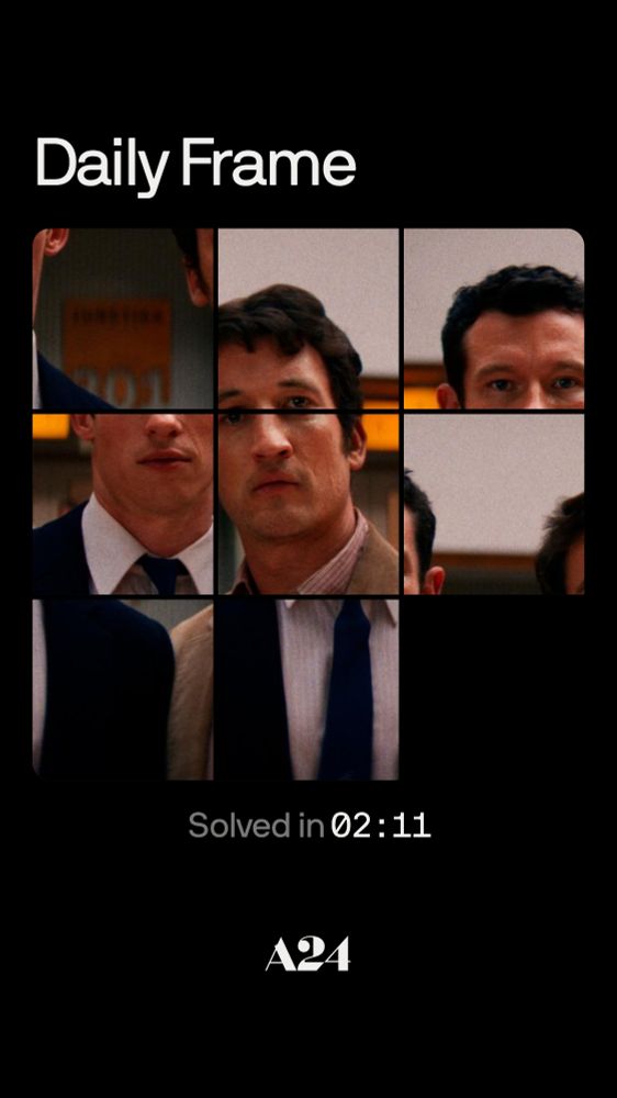 A jumbled side puzzle of Callum Turner and Miles Teller( as their characters Luke and Larry respectively) from the movie Eternity. Text is Daily Frame above the image. With my solve time(2 minutes, 11 seconds) and the A24 logo below it.