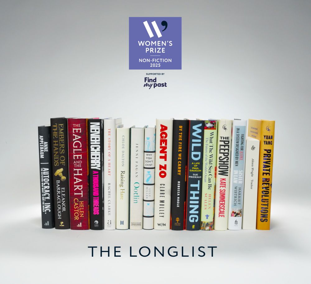 Photo of the women's prize longlisted books:
Autocracy inc
Embers of the hands
The eagle and the hart
A thousand threads 
The story of a heart
Raising hare
Ootlin
Why fish don't exist
Agent zo
By the fire we carry
Wild thing 
The Peepshow
Sister in law
Tracker
Private revolutions
