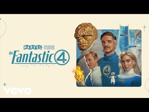 The Fantastic Four: First Steps Main Theme Extended Version (From "The Fantastic Four: First Steps"