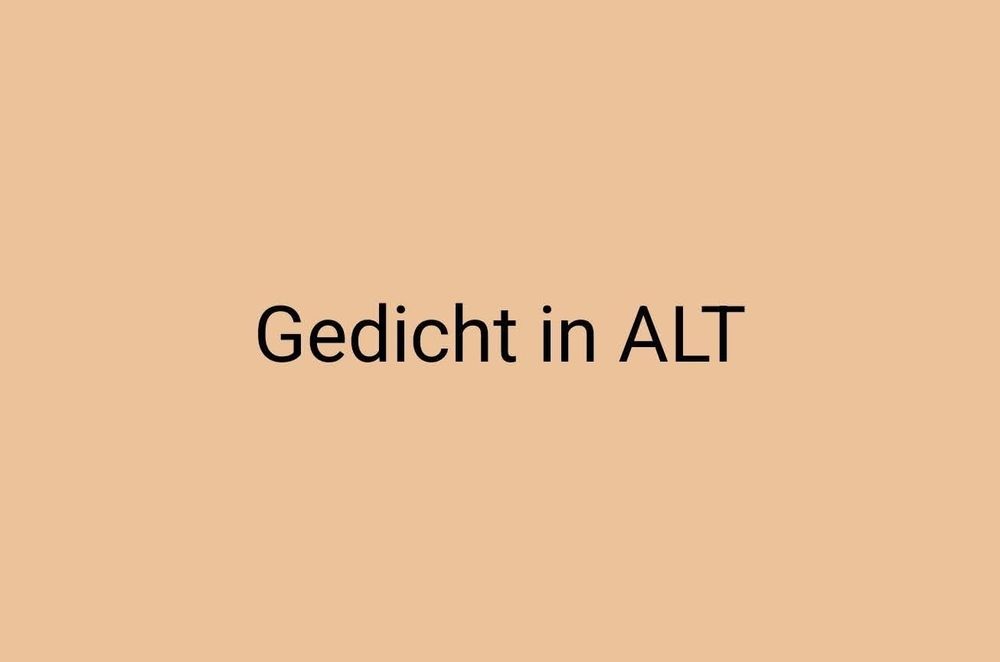 Gedicht in ALT


Bildbeschreibungen - dank ihnen
versteckt man Text vor Suchmachinen

Nicht, dass da was Geheimes wäre
Der Text verbirgt sich nur ein bisschen
vor Müllers Kurt und Maiers Lieschen

Er ruft uns zu: "Habe die Ehre!
Ich steck im ALT."

So ist das halt. Tusch! 

(nicht Wilhelm Busch)

P. S. :

Und sollte mal der Platz nicht reichen:
in ALT-Text passen tausend Zeichen. 