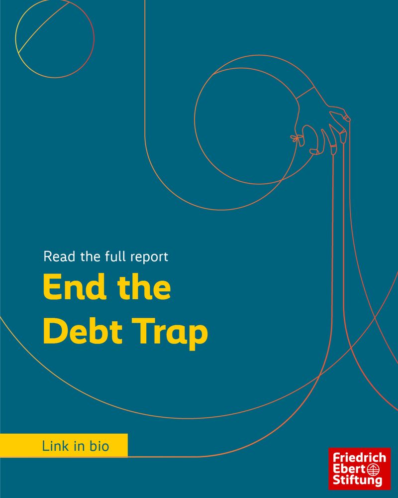 Blue background. Abstract line illustration of a hand pulling tangled ropes, with text: “End the Debt Trap. Read the full report. Link in bio.” Friedrich Ebert Stiftung logo in the corner.