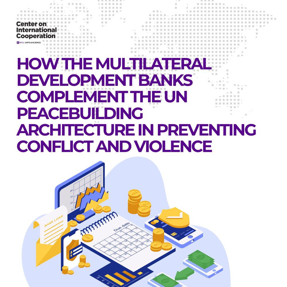 Text over graphic of a dotted map, "How the Multilateral Development Banks Complement the UN Peacebuilding Architecture in Preventing Conflict and Violence." CIC logo on top left. Bottom of graphic is money and graphs. 