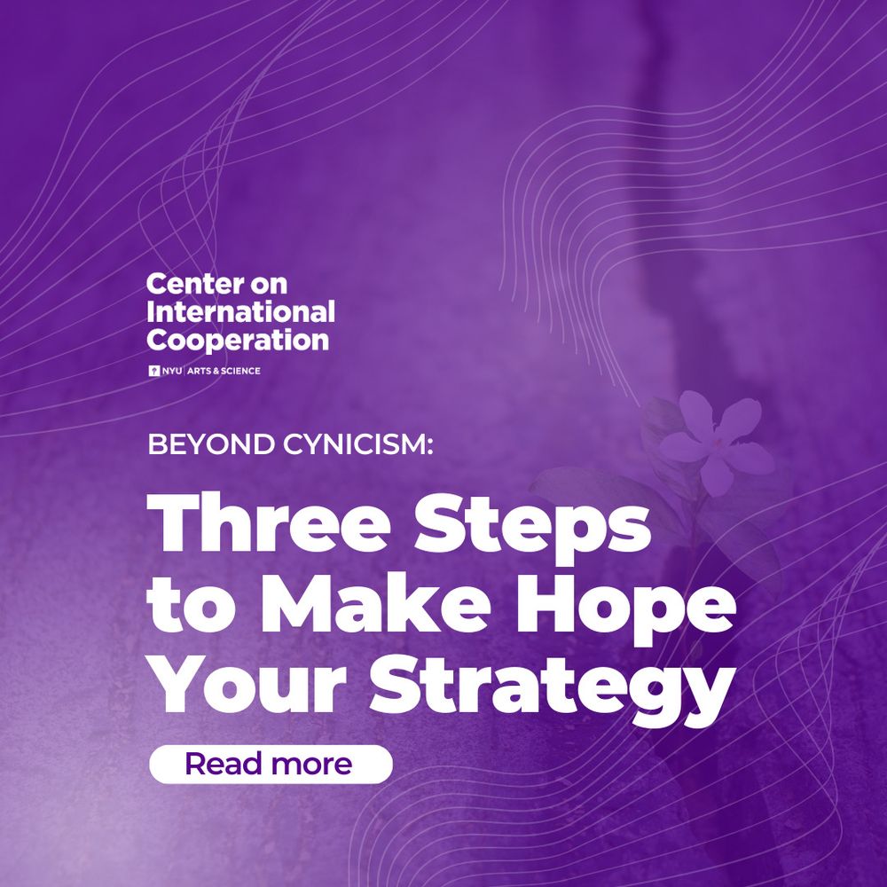 A vibrant purple background features the text "Beyond Cynicism: Three Steps to Make Hope Your Strategy" prominently displayed in white, bold typography. Above, the logo for NYU Center on International Cooperation is positioned in the top left corner. The design includes subtle abstract patterns in the corners. A "Read more" button is included at the bottom in a rounded white shape.
