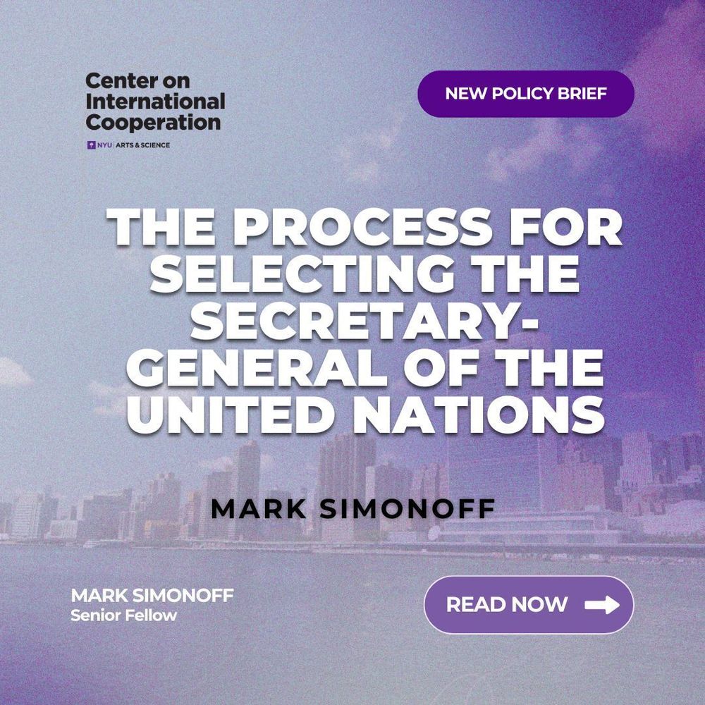 Text: The Process for Selecting the Secretary-General of the United Nations. Mark Simonoff, Senior Fellow. CIC logo on top left. "New Policy Brief" and "Read Now" in buttons on the top and bottom left. Background photo: Photo of the UN from the East River perspective behind a purple/gray fade.