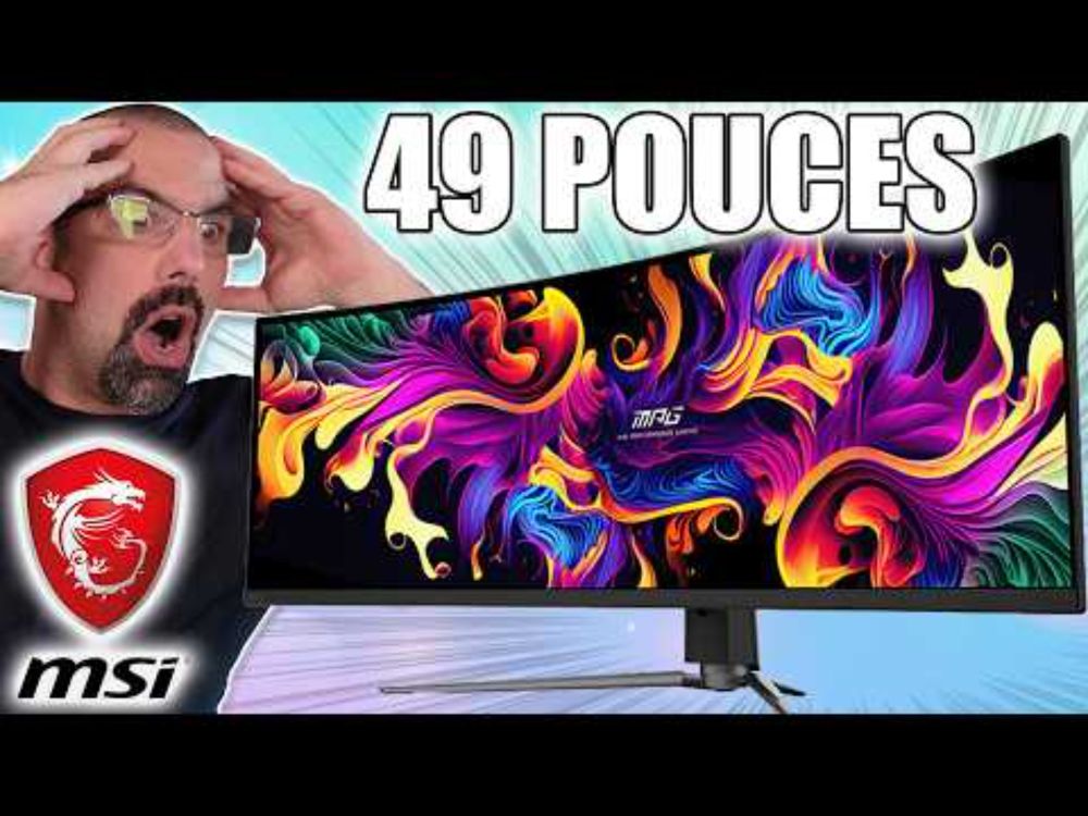 J'AI RECU UN ÉCRAN GAMER GÉANT ! ( MSI MPG 491CQP QD OLED )