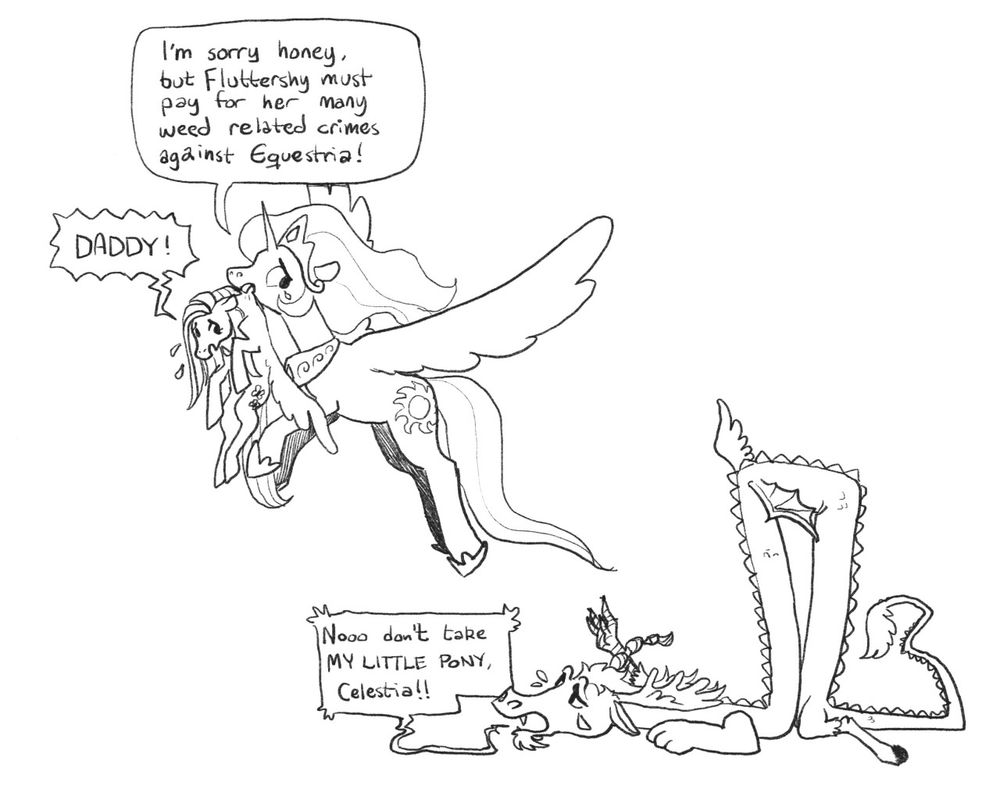 Weeping Celestia carrying Fluttershy away from a sad Discord by the nape of her neck. 
C: "I'm sorry honey, but Fluttershy must pay for her many weed related crimes against Equestria!"
F: "DADDY!"
D: "Noooo don't take MY LITTLE PONY Celestia!!"