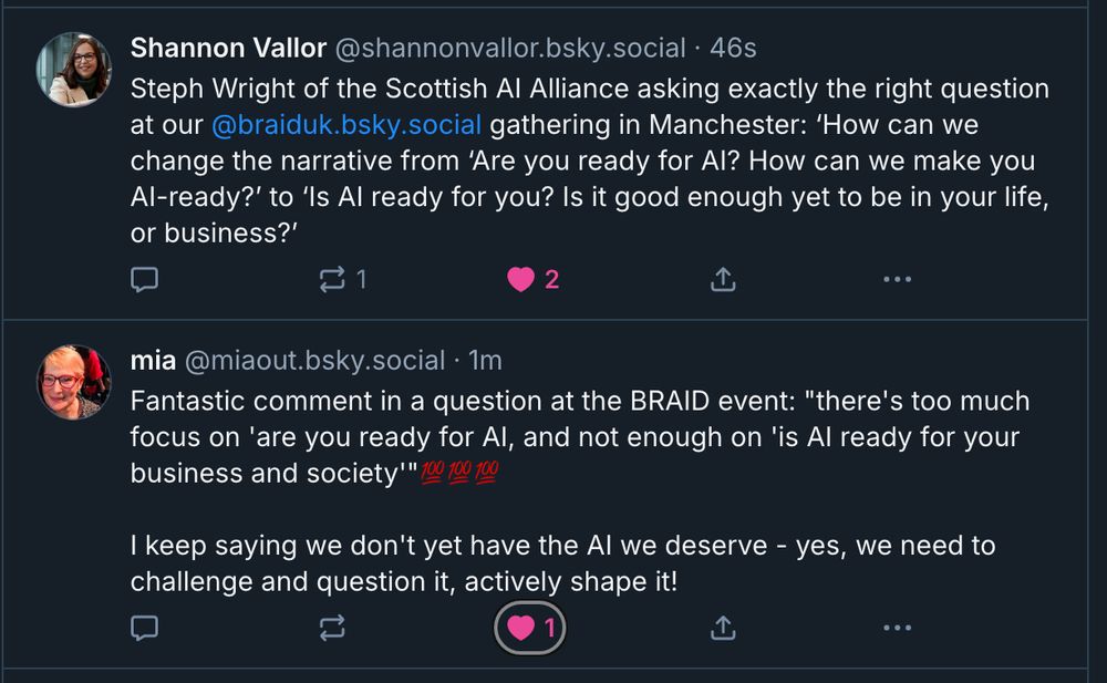 Two posts in a row commenting on a quote from Steph Wright at the current BRAID gathering in Manchester. The paraphrased quote is "How can we change th narrative from 'Are you ready for AI? How can we make you AI-ready? to 'Is AI ready for you? Is it good enough yet to be in your life or business?"